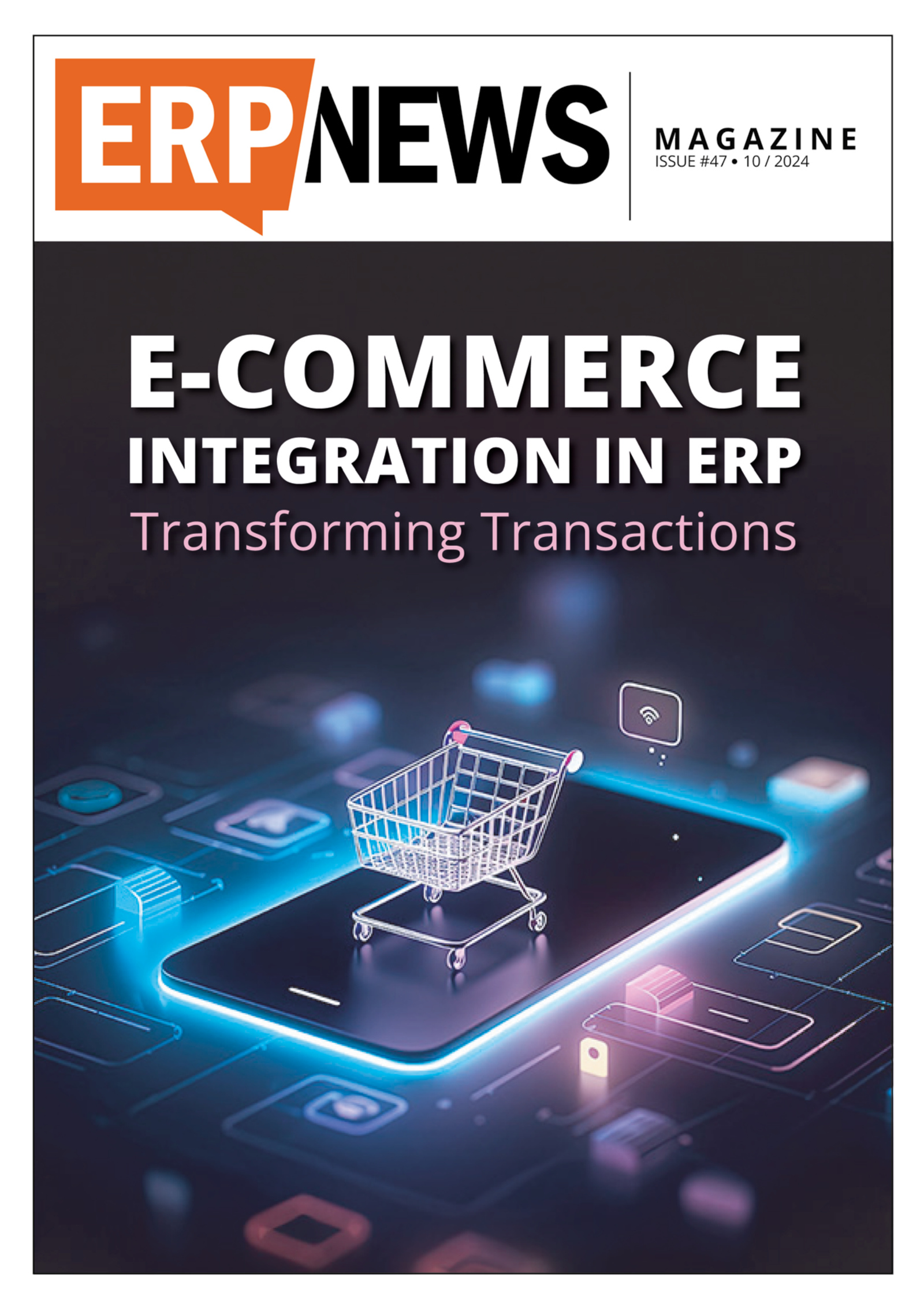 ERP News Magazine Issue 47: E-commerce Integration in ERP: Transforming Transactions cover